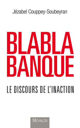 Blablabanque - Le discours de l'inaction