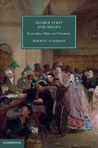 George Eliot and Money: Economics, Ethics and Literature