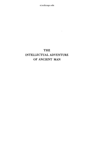 The Intellectual Adventure of Ancient Man: An Essay of Speculative Thought in the Ancient Near East