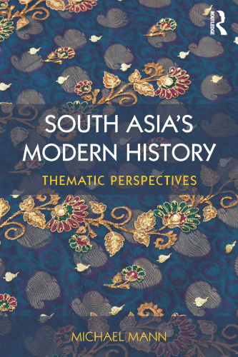 South Asia's Modern History: Thematic Perspectives