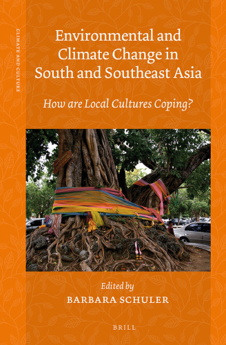Environmental and Climate Change in South and Southeast Asia: How Are Local Cultures Coping?