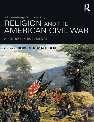 The Routledge Sourcebook of Religion and the American Civil War: A History in Documents