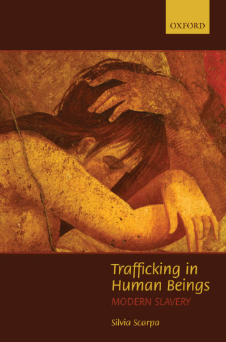 Trafficking in Human Beings: Modern Slavery