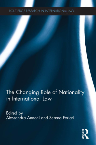 The Changing Role of Nationality in International Law