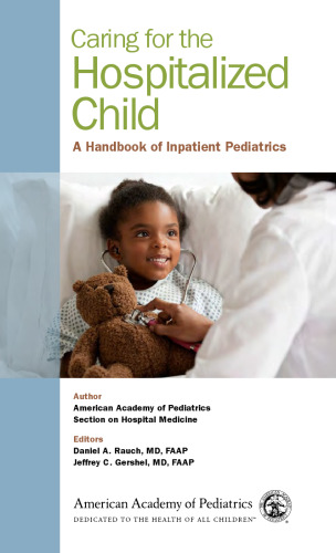 Caring for the hospitalized child : a handbook of inpatient pediatrics