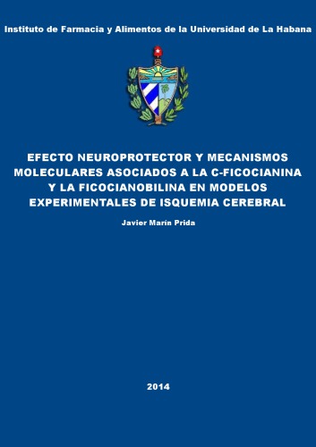 Efecto neuroprotector y mecanismos moleculares asociados a la C-Ficocianina y la Ficocianobilina en modelos experimentales de isquemia cerebral