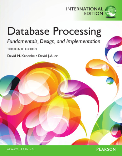 Database Processing: Fundamentals, Design, and Implementation