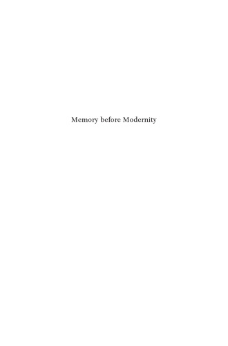Memory before Modernity: Practices of Memory in Early Modern Europe