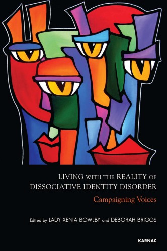 Living with the reality of dissociative identity disorder : campaigning voices