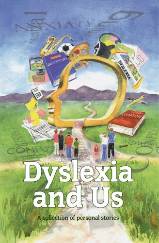 Dyslexia and Us  A Collection of Personal Stories