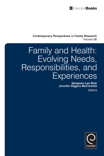 Family and Health : Evolving Needs, Responsibilities, and Experiences