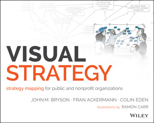 Visual Strategy: Strategy Mapping for Public and Nonprofit Organizations