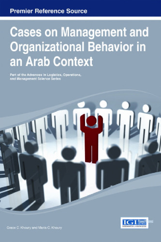 Cases on Management and Organizational Behavior in an Arab Context (Advances in Logistics, Operations, and Management Science