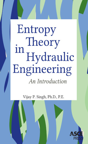 Entropy Theory in Hydraulic Engineering: An Introduction