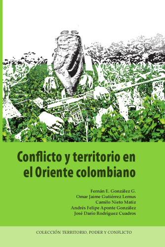 Conflicto y territorio en el oriente colombiano