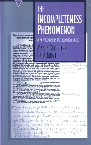 The Incompleteness Phenomenon: A New Course in Mathematical Logic