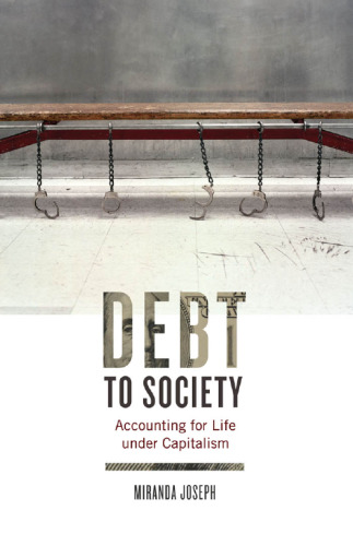Debt to Society: Accounting for Life under Capitalism