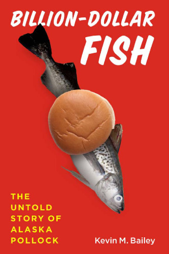 Billion-Dollar Fish: The Untold Story of Alaska Pollock