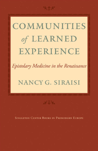 Communities of Learned Experience: Epistolary Medicine in the Renaissance