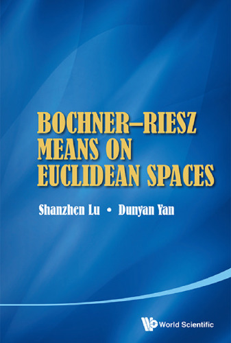 Bochner-Riesz Means on Euclidean Spaces