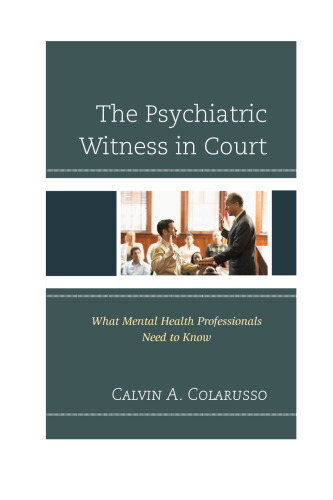 The Psychiatric Witness in Court: What Mental Health Professionals Need to Know