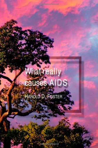 What Really Causes AIDS