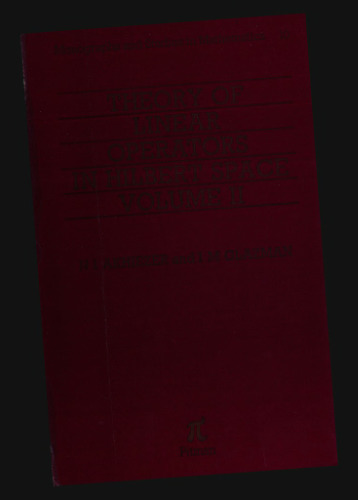 Theory of Linear Operators in Hilbert Space: Volume II