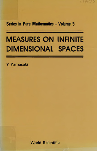 Measures On Infinite Dimensional Spaces