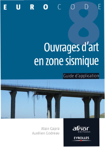 Ouvrages d'art en zone sismique: Guide d'application de l'Eurocode 8