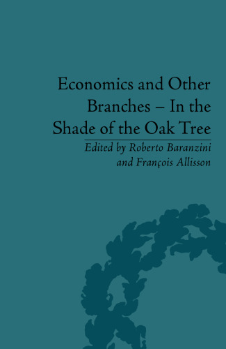 Economics and Other Branches - In the Shade of the Oak Tree: Essays in Honour of Pascal Bridel