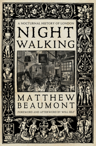 Nightwalking: A Nocturnal History of London