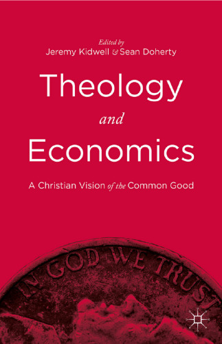 Theology and Economics: A Christian Vision of the Common Good