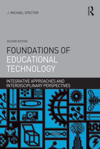 Foundations of Educational Technology: Integrative Approaches and Interdisciplinary Perspectives