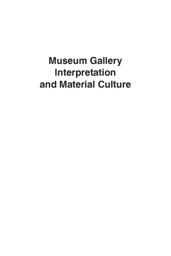 Museum Gallery Interpretation and Material Culture