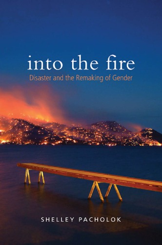 Into the fire: disaster and the remaking of gender