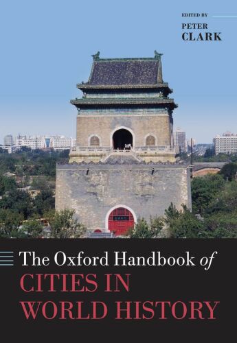 The Oxford Handbook of Cities in World History