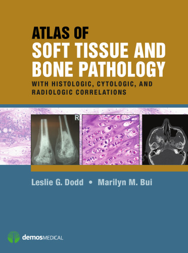 Atlas of Soft Tissue and Bone Pathology: With Histologic, Cytologic, and Radiologic Correlations