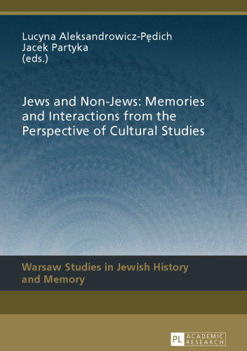 Jews and Non-Jews: Memories and Interactions from the Perspective of Cultural Studies