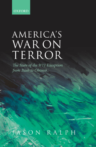 America's War on Terror: The State of the 9/11 Exception from Bush to Obama
