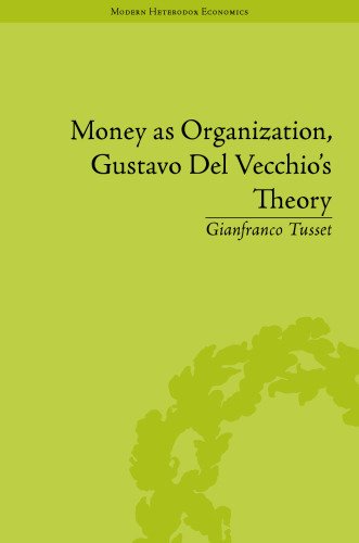 Money as Organization, Gustavo Del Vecchio's Theory