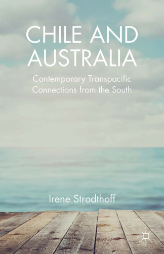 Chile and Australia: Contemporary Transpacific Connections from the South