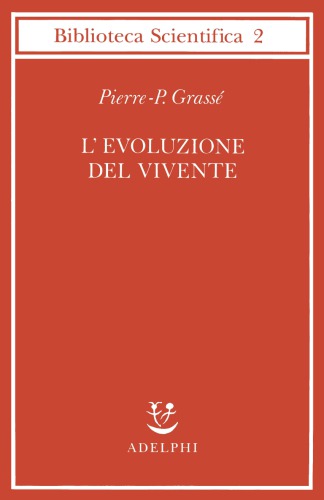 L'evoluzione del vivente - Materiali per una nuova teoria del trasformismo