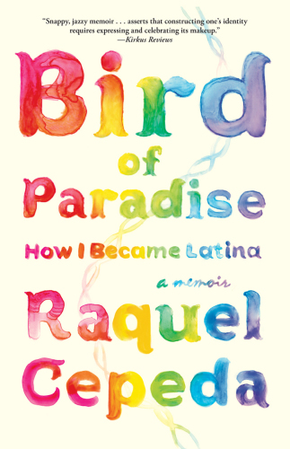 Bird of Paradise: How I Became Latina
