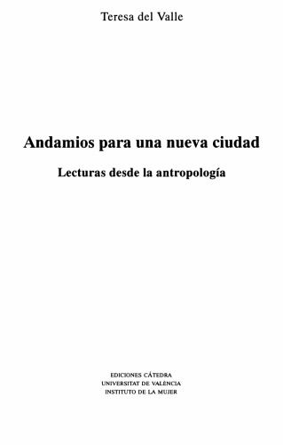 Andamios para una nueva ciudad : lecturas desde la antropología