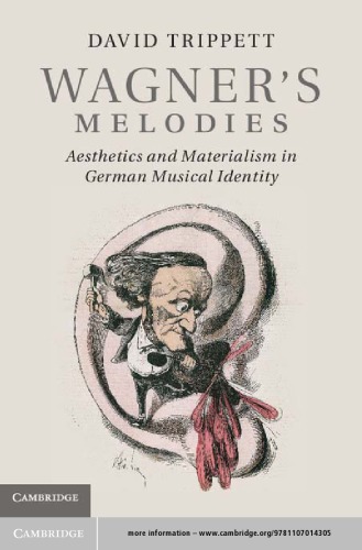 Wagner's Melodies: Aesthetics and Materialism in German Musical Identity
