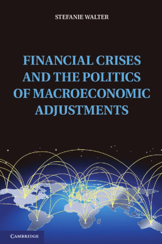 Financial Crises and the Politics of Macroeconomic Adjustments