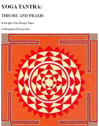 Yoga Tantra: Theory and Praxis In The Light of The Hevajra Tantra A Metaphysical Perspective