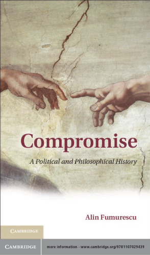 Compromise: A Political and Philosophical History