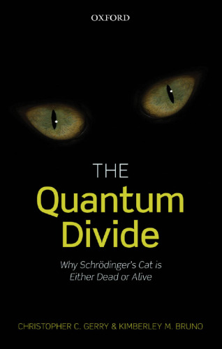 The Quantum Divide: Why Schrodinger's Cat is Either Dead or Alive