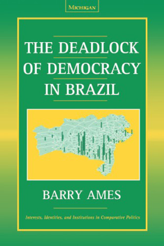 The Deadlock of Democracy in Brazil
